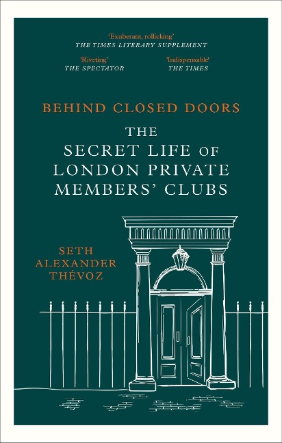 Behind Closed Doors: The Secret Life of London Private Members Clubs