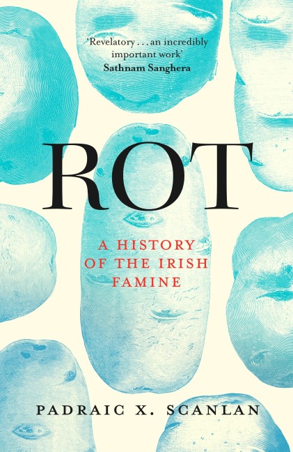 Rot: An Imperial History of the Irish Famine