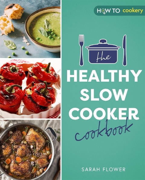 The Healthy Slow Cooker Cookbook