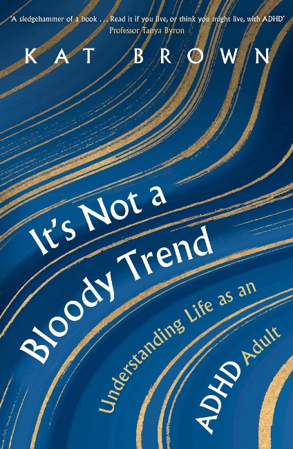 Its Not A Bloody Trend: Understanding Life as an ADHD Adult