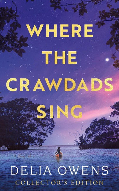 Where the Crawdads Sing - Collectors Edition