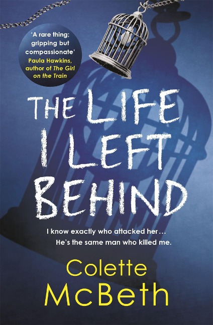 The Life I Left Behind: A must-read taut and twisty psychological thriller