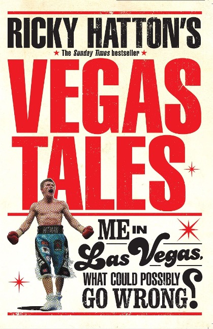 Ricky Hattons Vegas Tales: the last book from the late, great boxer