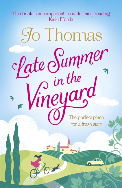 Late Summer in the Vineyard: A gorgeous read filled with sunshine and wine in the South of France