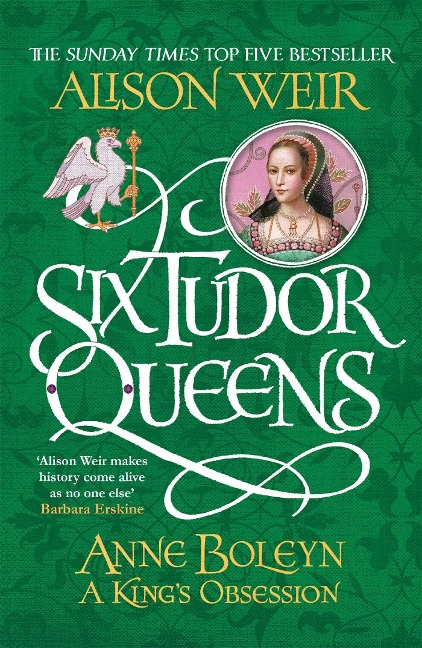 Six Tudor Queens: Anne Boleyn: Six Tudor Queens 2