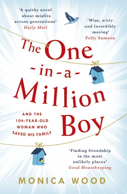 The One-in-a-Million Boy: The touching novel of a 104-year-old womans friendship with a boy youll never forget...