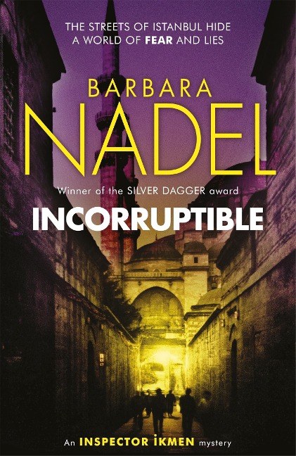 Incorruptible (Inspector Ikmen Mystery 20): Inspiration for THE TURKISH DETECTIVE, BBC Twos sensational new crime drama