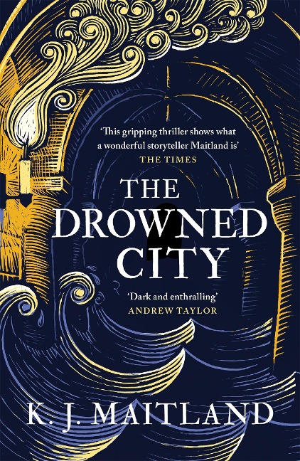 The Drowned City: A compulsive historical mystery set in Jacobean Bristol