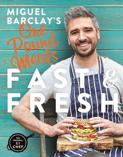 Miguel Barclays FAST & FRESH One Pound Meals: Delicious Food For Less