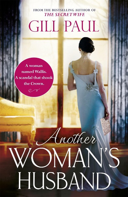 Another Womans Husband: From the bestselling author of The Secret Wife and The Manhattan Girls, a captivating historical novel of the love and betrayal behind The Crown