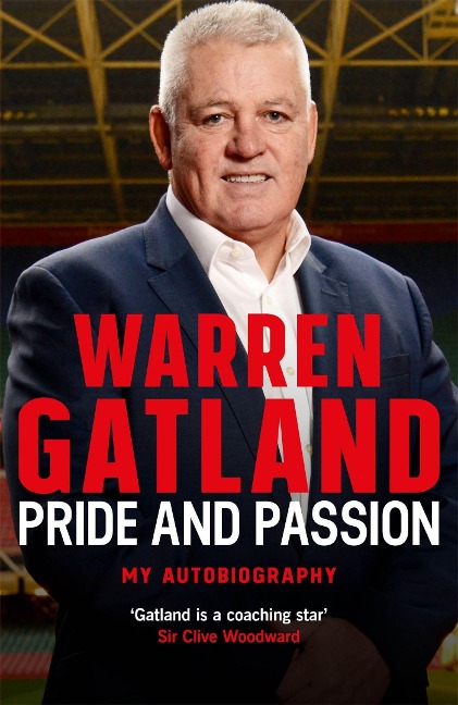 Pride and Passion: The must-read autobiography from one of rugbys greatest coaches