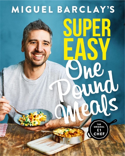 Miguel Barclays Super Easy One Pound Meals