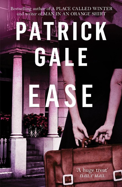 Ease: A gentle, quirky novel of 1980s London and English eccentrics