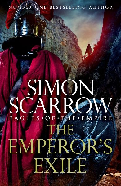 The Emperors Exile (Eagles of the Empire 19): The thrilling Sunday Times bestseller
