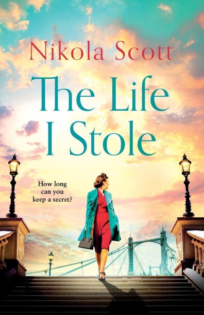 The Life I Stole: A moving, romantic and unforgettable novel of love, betrayal and a young womans tragic secret