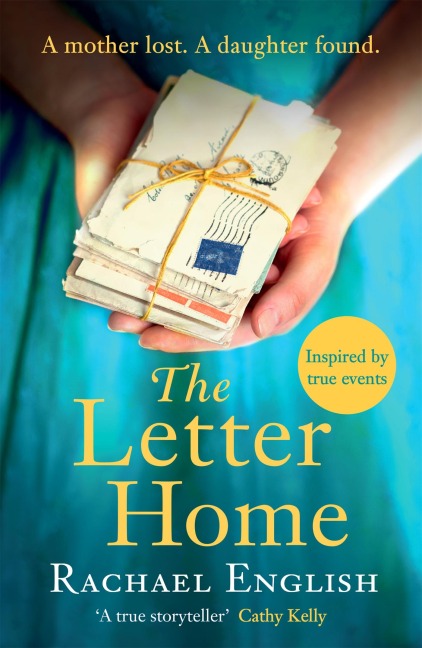 The Letter Home: The heartwrenching historical novel of a mothers journey from Ireland to save the daughter she loves