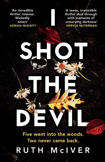 I Shot the Devil: a gripping and heart-stopping thriller from an award-winning author