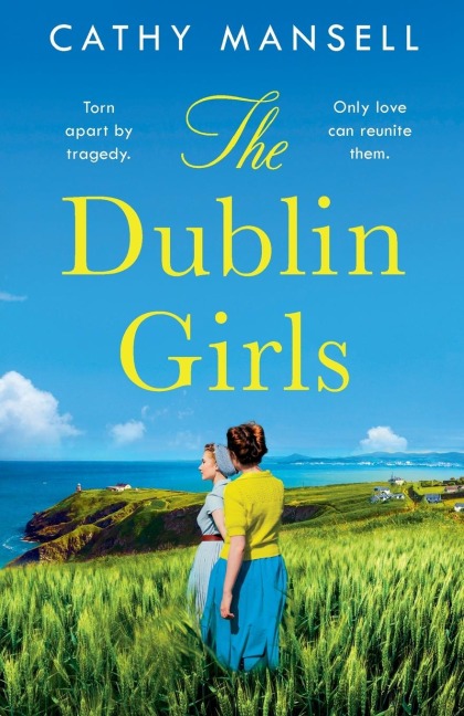 The Dublin Girls: A powerfully heartrending family saga of three sisters in 1950s Ireland
