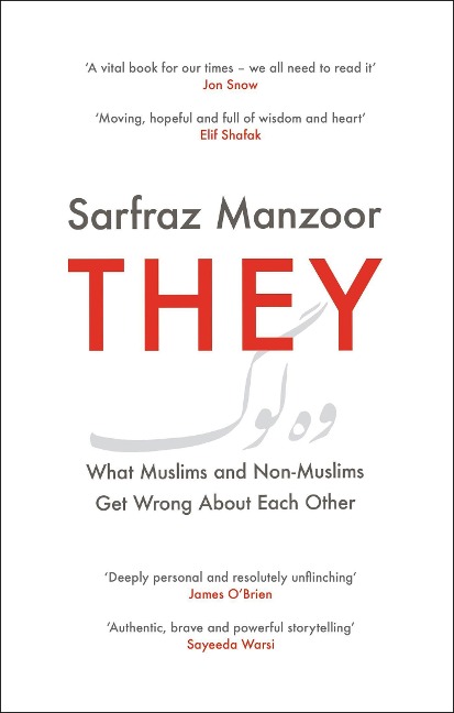 They: What Muslims and Non-Muslims Get Wrong about Each Other