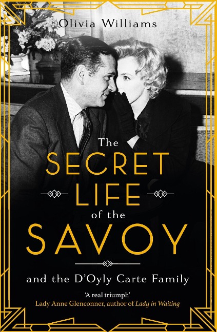 The Secret Life of the Savoy: and the DOyly Carte family