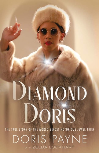 Diamond Doris The True Story of the World's Most Notorious Jewel Thief