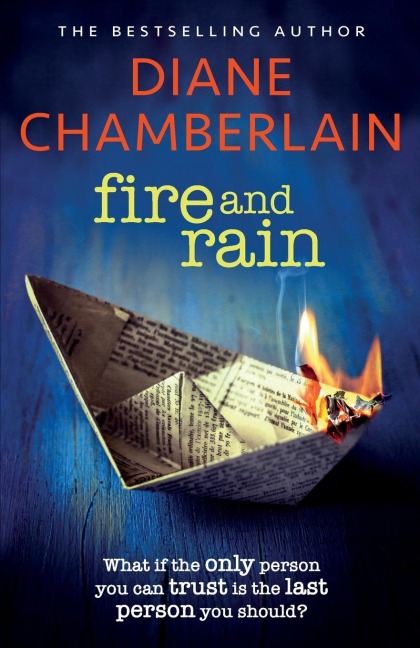 Fire and Rain: A scorching, page-turning novel you wont be able to put down