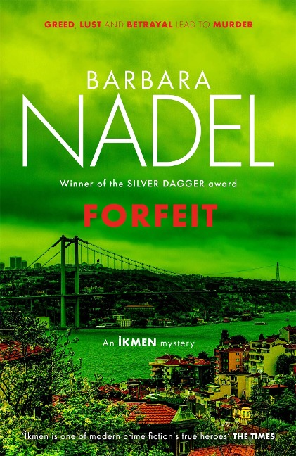 Forfeit (Ikmen Mystery 23): Inspiration for THE TURKISH DETECTIVE, BBC Twos sensational new TV series