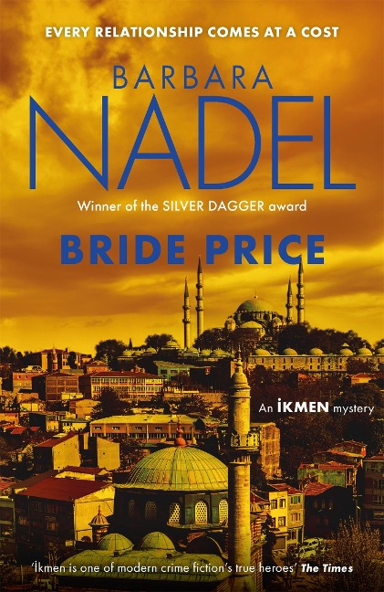 Bride Price (Inspector Ikmen Mystery 24): Inspiration for THE TURKISH DETECTIVE, BBC Two's sensational new crime drama
