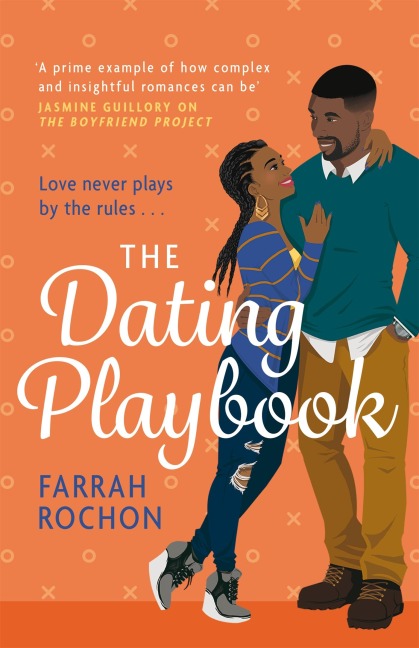 The Dating Playbook: A fake-date rom-com to steal your heart! A total knockout: funny, sexy, and full of heart