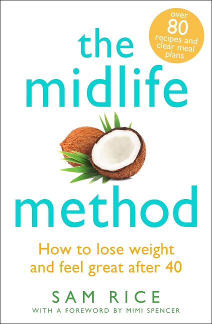 The Midlife Method: How to Lose Weight and Feel Great After 40