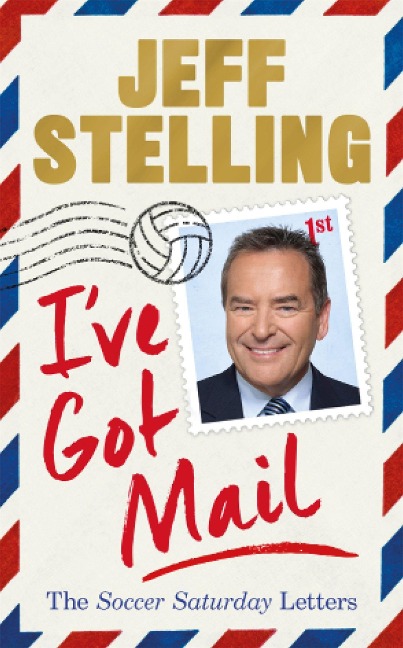 Ive Got Mail: The Soccer Saturday Letters