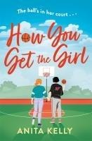 How You Get The Girl: A sizzling, humorous, and heartfelt new queer romance!