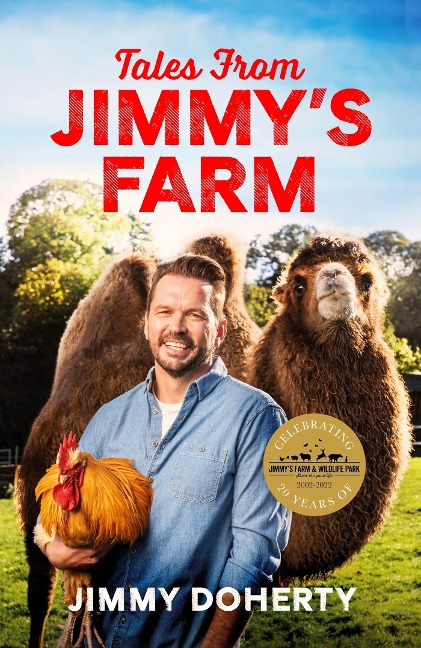 Tales from Jimmys Farm: A heartwarming celebration of nature, the changing seasons and a hugely popular wildlife park - as seen on ITVs Jimmy and Shivis Farmhouse Breakfast.