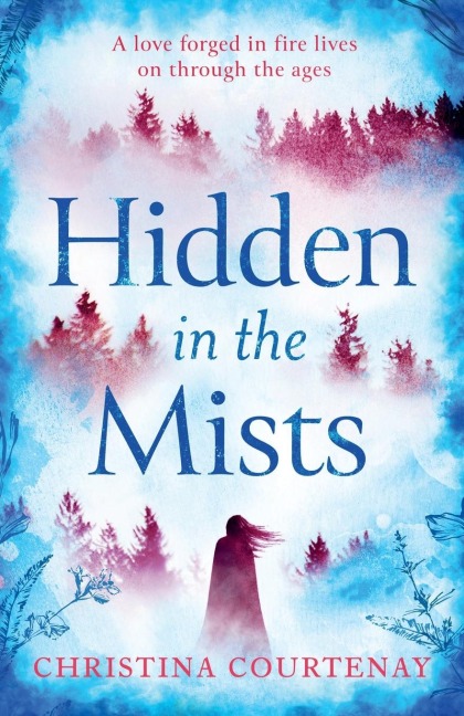 Hidden in the Mists: The sweepingly romantic, epic new dual-time novel from the author of ECHOES OF THE RUNES
