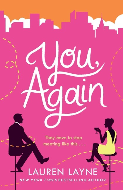 You, Again: The sparkling and witty new opposites-attract rom-com!