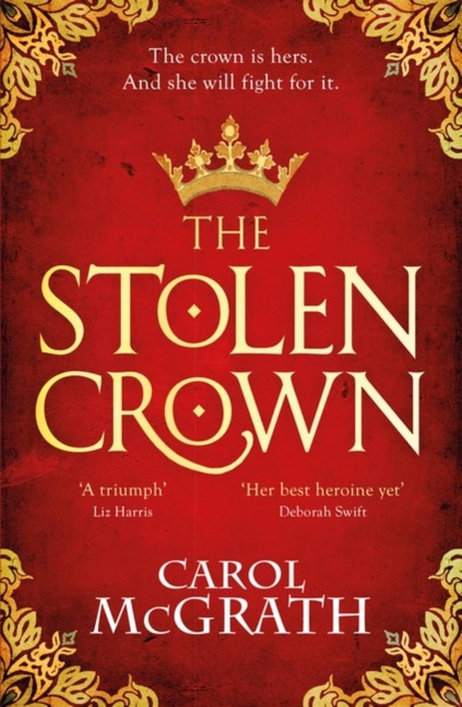 The Stolen Crown: The brilliant historical novel of an Empress fighting for her destiny