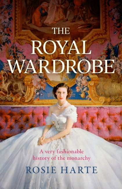 The Royal Wardrobe: peek into the wardrobes of historys most fashionable royals