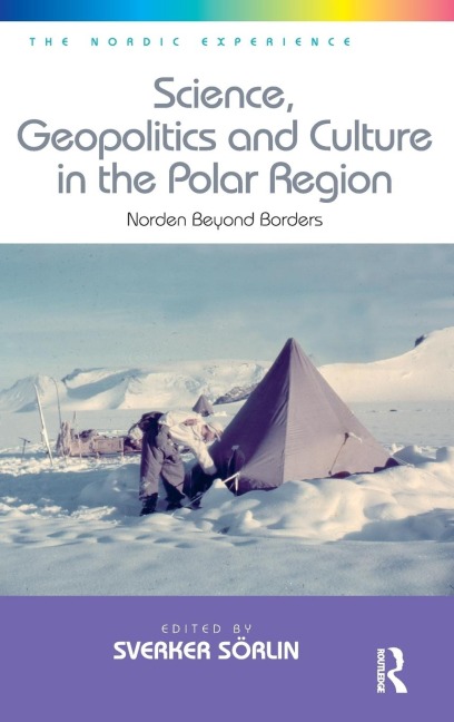 Science, Geopolitics and Culture in the Polar Region: Norden Beyond Borders