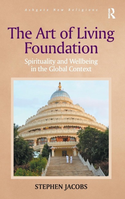The Art of Living Foundation: Spirituality and Wellbeing in the Global Context