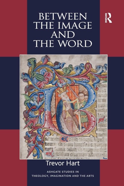 Between the Image and the Word: Theological Engagements with Imagination, Language and Literature