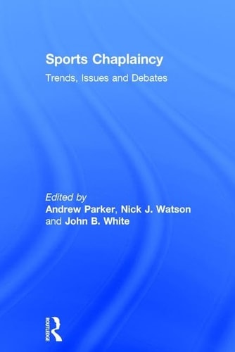 Sports Chaplaincy Trends, Issues and Debates