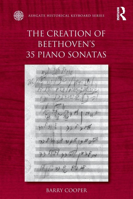 The Creation of Beethovens 35 Piano Sonatas