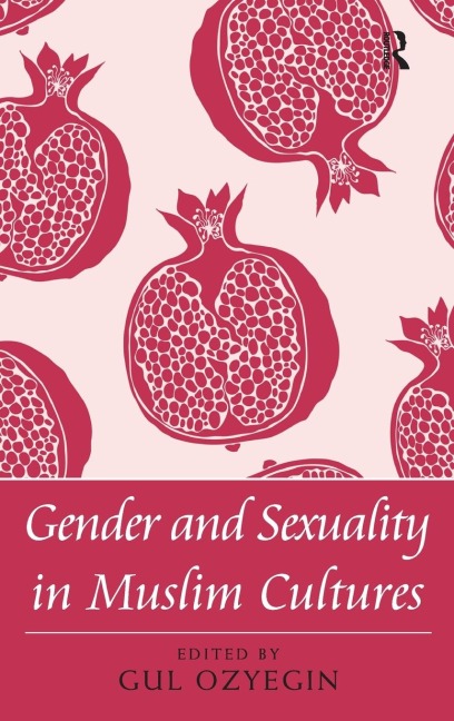 Gender and Sexuality in Muslim Cultures