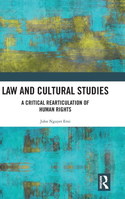Law and Cultural Studies: A Critical Rearticulation of Human Rights