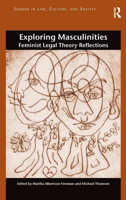 Exploring Masculinities: Feminist Legal Theory Reflections