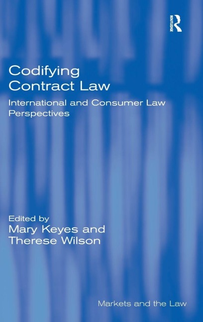 Codifying Contract Law: International and Consumer Law Perspectives