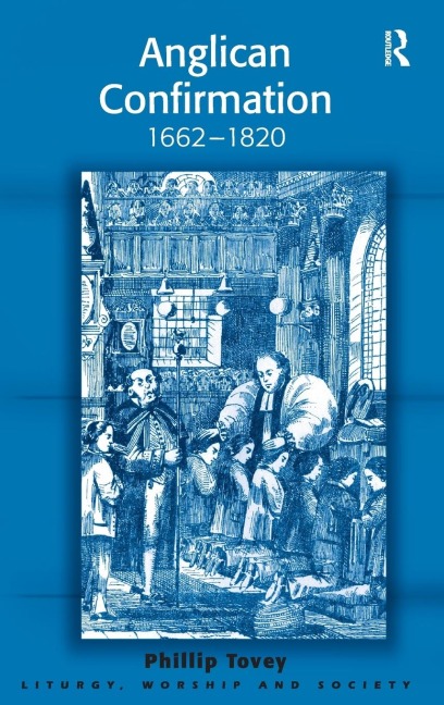Anglican Confirmation: 1662-1820