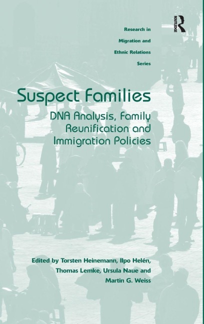 Suspect Families: DNA Analysis, Family Reunification and Immigration Policies