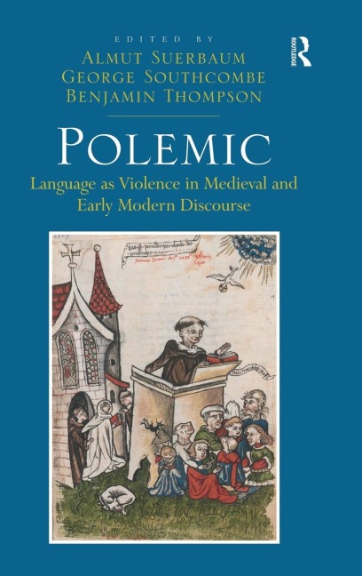 Polemic: Language as Violence in Medieval and Early Modern Discourse