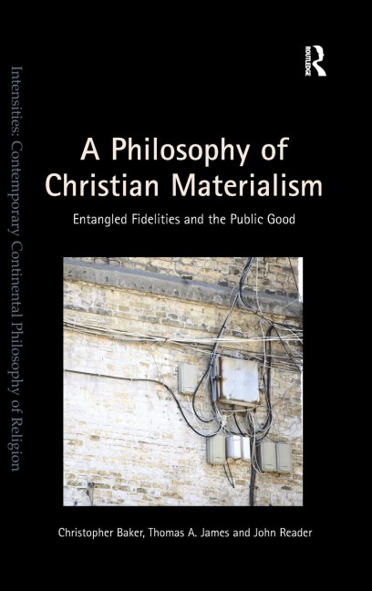 A Philosophy of Christian Materialism: Entangled Fidelities and the Public Good